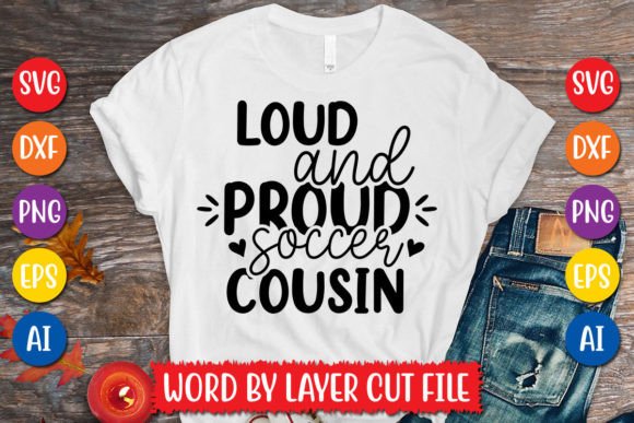 Loud and Proud Soccer Cousin SVG Design