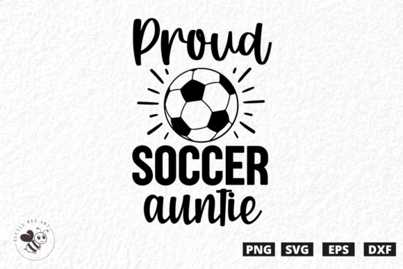 Proud Soccer Auntie SVG: A Touch of Team Spirit
