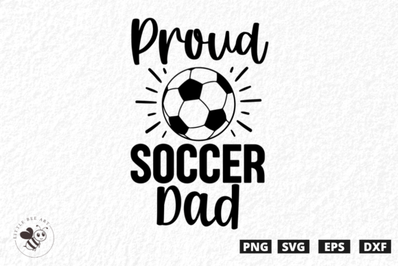 Proud Soccer Dad SVG: A Perfect Graphic for T-Shirt Designs