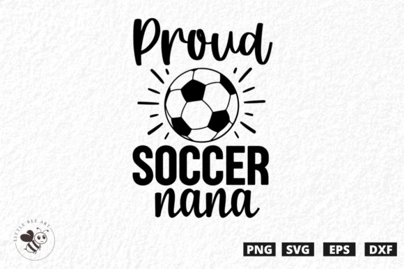 Proud Soccer Nana SVG: A Must-Have for T-Shirt Designs and Graphics