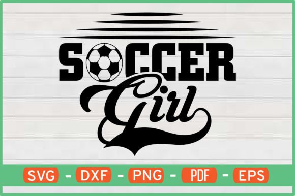 Review: Soccer Girl T-Shirt Designs Svg for Creative Graphics