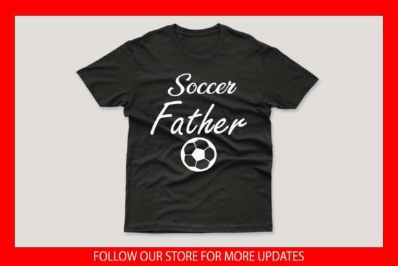 Soccer Father Funny T-Shirt Design Review