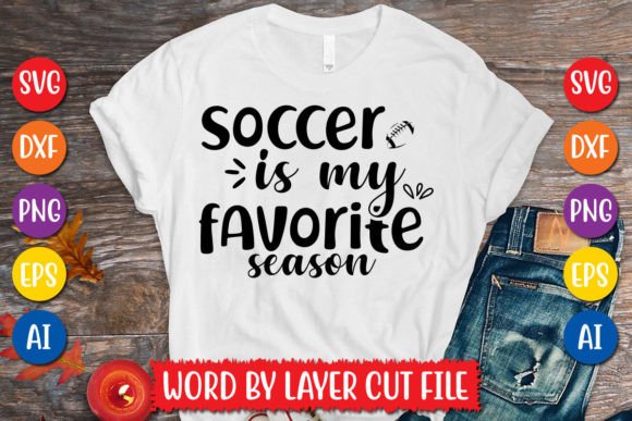 Soccer is My Favorite Season SVG Design for T-Shirt Graphics