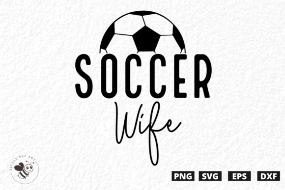 Soccer Wife SVG: A Versatile Graphic for T-Shirt Designs